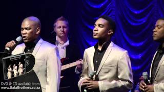 Bala Brothers  Nella Fantasia Live at Emperors Palace [upl. by Ecnarf]