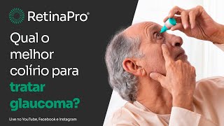 Qual o melhor colírio para tratar glaucoma [upl. by Tripp]