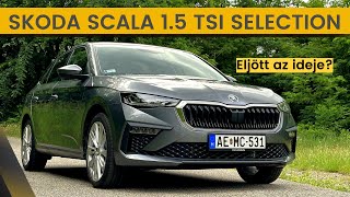 Skoda Scala 15 TSi Selection 2024 Aranykorát fogja élni [upl. by Hege]