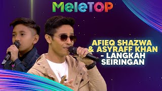 Afieq Shazwan amp Asyraff Khan  Langkah Seiringan  MeleTOP  Nabil Hawa [upl. by Haimehen649]