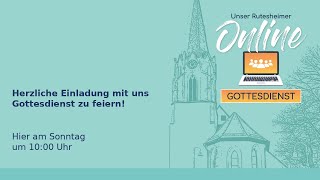 Gottesdienst zum Ewigkeitssonntag Johanneskirche Rutesheim 26112023 1000 Uhr [upl. by Yendic995]