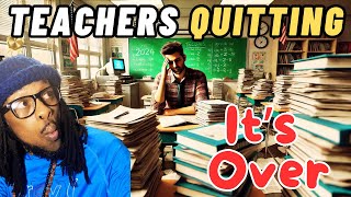 Why Are So Many Teachers Quitting The Truth Behind the Teacher Exodus in 2024 [upl. by Leoj]