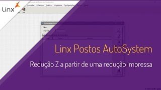 Linx Postos Autosystem  Redução Z a partir de uma Redução Impressa [upl. by Darom]