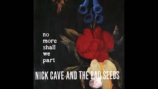 9Nick Cave And The Bad SeedsThe Sorrowful Wife [upl. by Ias]