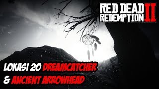 RDR2  TIPS RDR2  LOKASI 20 DREAMCATCHER DAN ANCIENT ARROWHEAD [upl. by Retloc]