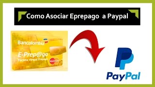 COMO ASOCIAR TU TARJETA EPREPAGO CREDITO A PAYPAL 100 COMPROBADO [upl. by Olodort711]