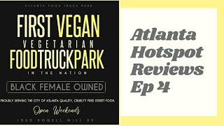 Atlanta Hot Spot Reviews Episode 4 Atlanta Food Truck Park [upl. by Evania685]