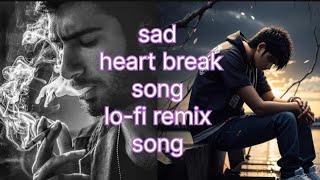 Sad LoFi SongsRomentic Song No Lyrics SongHeart Touching And Heart Broken Remix Songs❤️❤️🖤💔💔 [upl. by Orton576]