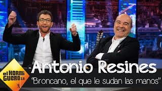 quotBroncano el que le sudan las manosquot el recado de Pablo y Antonio Resines  El Hormiguero 30 [upl. by Ecirad]