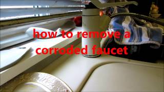 plumbing how to remove a corroded kitchen sink faucet [upl. by Melamed806]