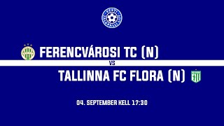 Ferencvárosi TC N  Tallinna FC Flora N UEFA naiste Meistrite liiga 1 voor [upl. by Arlene]