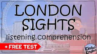 LONDON SIGHTS  listening comprehension 👂  test ✏️  Einfach Englisch [upl. by Acissj]