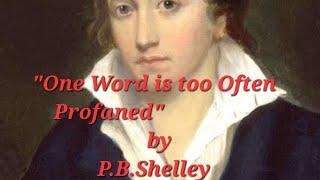 Poem quotOne Word is too Often Profaned quot by PBShelley Gems of English poetry ✨️ [upl. by Ezequiel303]