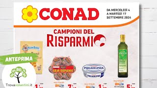 VOLANTINO CONAD dal 4 al 17 settembre 2024 anteprima [upl. by Bunns710]