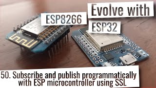 ESP32 amp ESP8266 with MQTT  Subscribe and publish programmatically with microcontroller using SSL [upl. by Ahkihs]