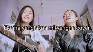 Ekaina yenglakpa mityengna covermanipuri cover songbestiecoversong💗 [upl. by Simah]