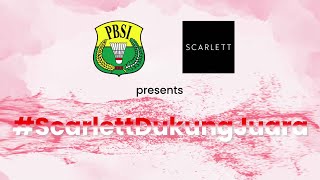 Scarlett x PBSI ScarlettDukungJuara [upl. by Eiramlehcar]