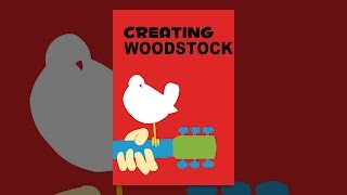 Creating Woodstock [upl. by Coriss]