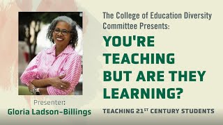 Dr Gloria LadsonBillings Youre Teaching But Are They Learning [upl. by Ushijima]