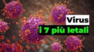 Quali sono i 7 virus più letali della storia [upl. by Aranaj]