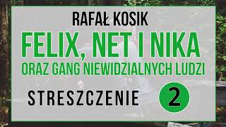 Felix Net i Nika oraz Gang Niewidzialnych Ludzi  streszczenie  część 2 [upl. by Ahsias531]