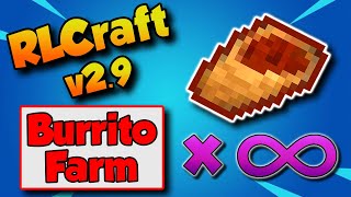 RLCraft 29 Battle Burrito Farm 🌯 Infinite Battle Burrito [upl. by Acinat]