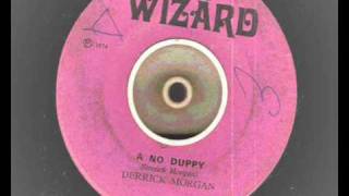 Derrick Morgan  A No Duppy  wizard records  1974 reggae [upl. by Oilisab239]