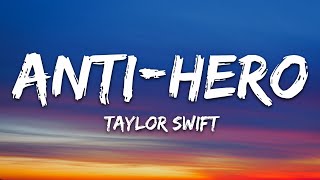 Taylor Swift  AntiHero Lyrics [upl. by Osbourne]