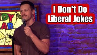 I Dont Do Liberal Jokes [upl. by Eylhsa]