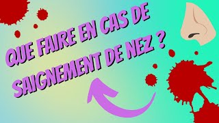 Que FAIRE en cas de SAIGNEMENT de NEZ [upl. by Osyth830]