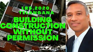 343  Building Construction without Permission Remedy LRS2020 Telangana Layout Regularisation [upl. by Anaiq]