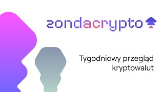 Tygodniowy Przegląd Kryptowalut [upl. by Yort239]