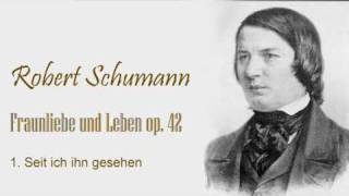 Schumann Frauenliebe und Leben op42  no1wmv [upl. by Madigan]