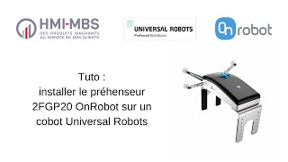 Tuto  Comment installer le préhenseur polyvalent 2FGP20 OnRobot sur un cobot Universal Robots [upl. by Penman]