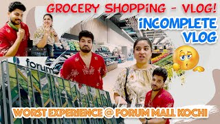 GROCERY SHOPPING  WORST EXPERIENCE AT FORUM MALL🤬🥴 [upl. by Yesllek]