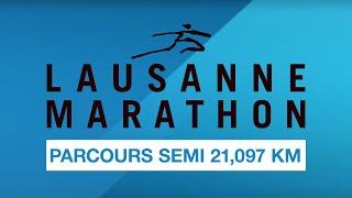 Lausanne Marathon SEMI Parcours 21097 KM [upl. by Eustis]