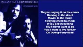 England Dan And John Ford Coley  Dowdy Ferry Road   lyrics 1977 [upl. by Garrard145]