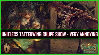 Gwent  Unitless Tatterwing Shupe Show 1110  Ultimate Annoyingness [upl. by Gale248]