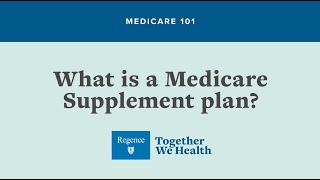 MEDICARE 101 What is a Medicare Supplement plan [upl. by Nomael620]