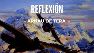 Reflexión Sobre la Vida y el Mundo  Arnau de Tera [upl. by Eatton]