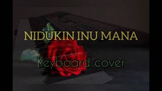 NIDUKIN INU MANA  keyboard cover By Shakya Sanchith Perera Song by Dimanka Wellalage PSR E 263 [upl. by Albertson]