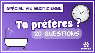 Tu préfères spécial vie quotidienne  Choisis entre les deux propositions [upl. by Filmore]