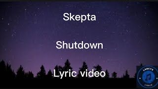 Skepta  Shutdown Lyric video [upl. by Orva]