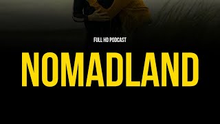 Nomadland 2020  HD Full Movie Podcast Episode  Film Review [upl. by Neela]