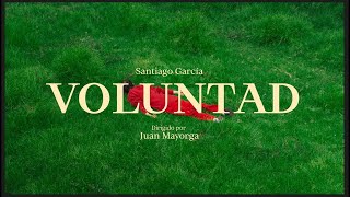 Santiago García Lozada  Voluntad Video Oficial [upl. by Arised]