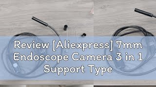 Review Aliexpress 7mm Endoscope Camera 3 in 1 Support Type C Micro USB Interface Waterproof Came [upl. by Galina]