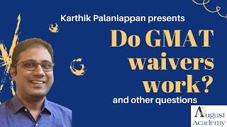 Should you request a GMAT waiver Web Office Hours with Karthik August Academy [upl. by Jaquenette]