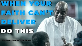 BISHOP DAVID OYEDEPO  Faith CANNOT Deliver because [upl. by Darlleen]