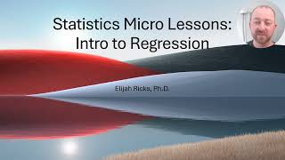 Stats Micro Lessons 26 An Introduction to Basic Regression [upl. by Riebling]