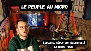 Édouard médiateur culturel à la Microfolie  LE PEUPLE AU MICRO [upl. by Kcirdorb86]